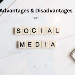 Advantages & Disadvantages of social media