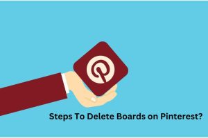 Steps To Delete Boards on Pinterest